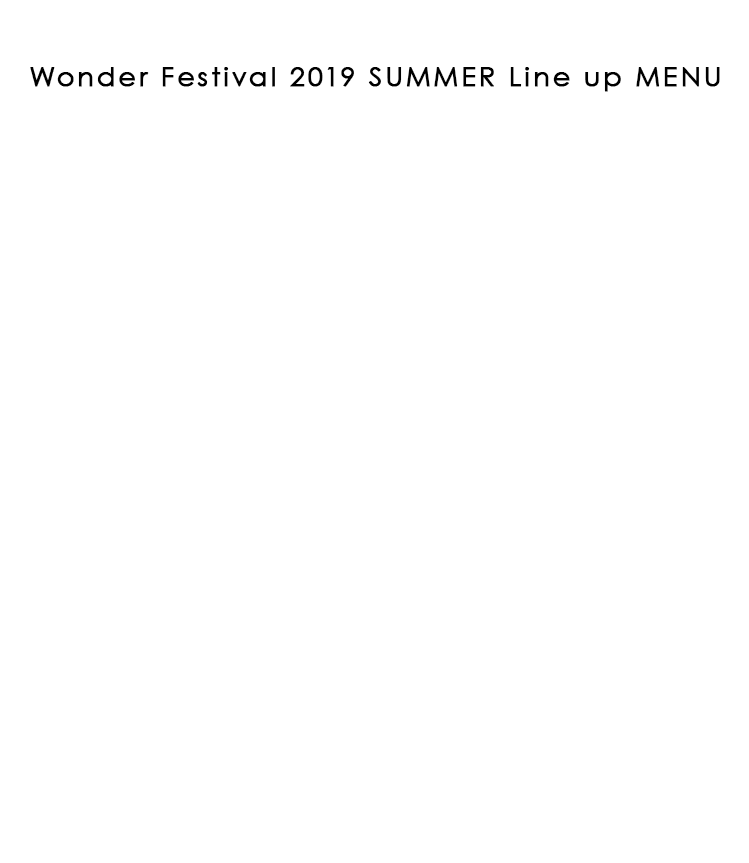 Wonder Festival 2019 SUMMER Line up MENU